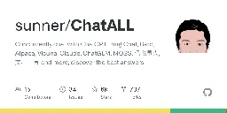 GitHub - sunner/ChatALL: Concurrently chat with ChatGPT, Bing Chat, Bard, Alpaca, Vicuna, Claude, ChatGLM, MOSS, 讯飞星火, 文心一言 and more, discover the best answers