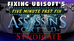 Steam Deck: Assassin's Creed Syndicate (and other old Uplay games) - Easy Five Minute Fix