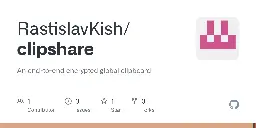 GitHub - RastislavKish/clipshare: An end-to-end encrypted global clipboard