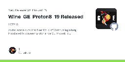 Release Wine-GE-Proton8-19 Released · GloriousEggroll/wine-ge-custom