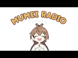 Nanashi Mumei (20230226) [NON-ARCHIVED] Mumei Radio Broadcast