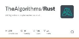 GitHub - TheAlgorithms/Rust: All Algorithms implemented in Rust