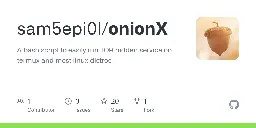 GitHub - sam5epi0l/onionX: A bash script to easily run TOR hidden service on termux and most linux distros