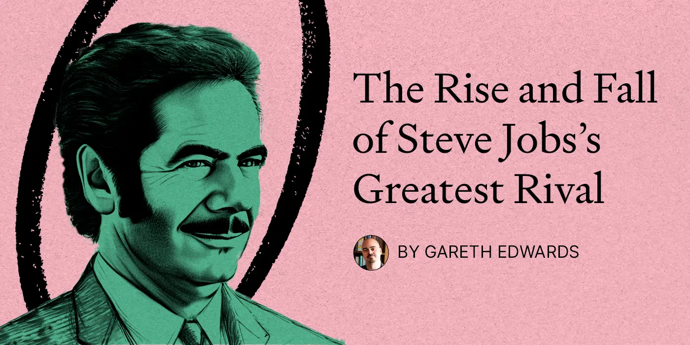 The Rise and Fall of Steve Jobs’s Greatest Rival