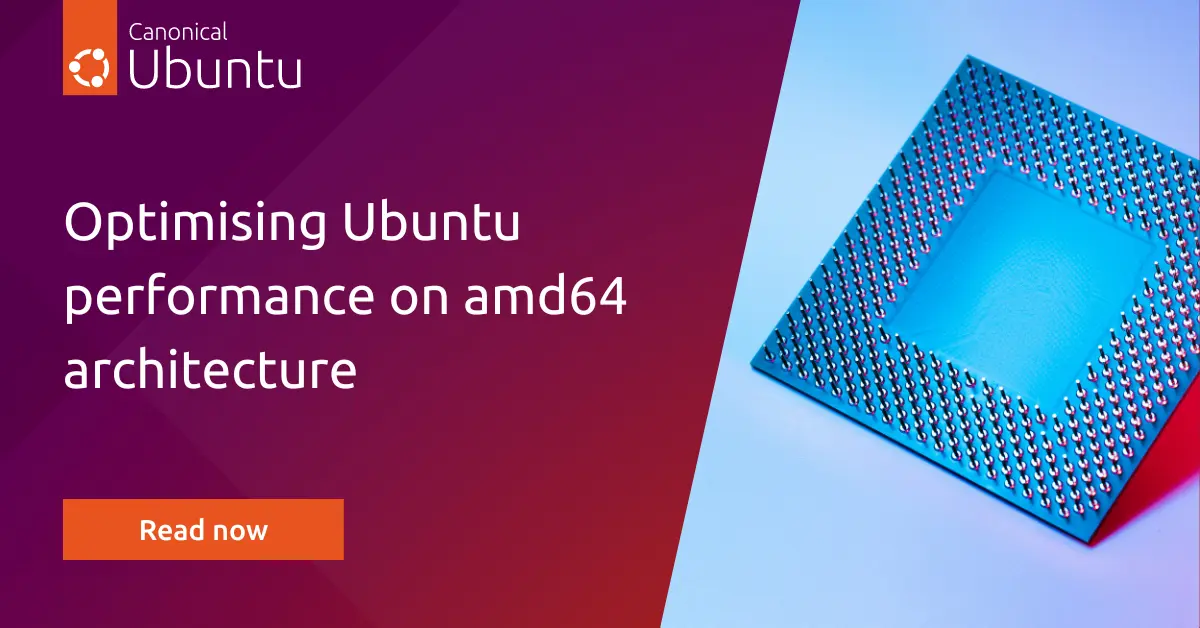 Optimising Ubuntu performance on amd64 architecture | Ubuntu