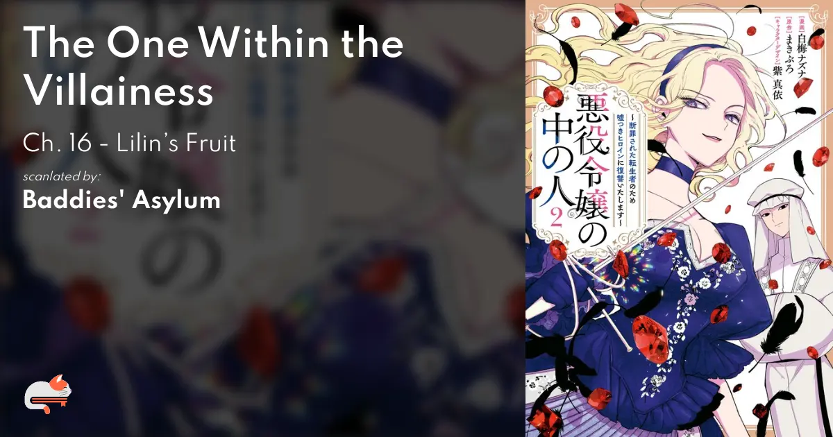 The One Within the Villainess - Ch. 16 - Lilin’s Fruit - MangaDex