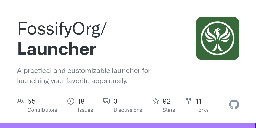 GitHub - FossifyOrg/Launcher: A practical and customizable launcher for launching your favorite apps easily.