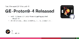 Release GE-Proton9-4 Released · GloriousEggroll/proton-ge-custom