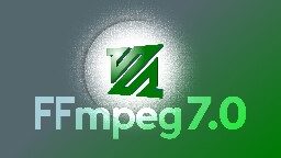 FFmpeg 7.0 Brings Experimental VVC Decoder and IAMF Support