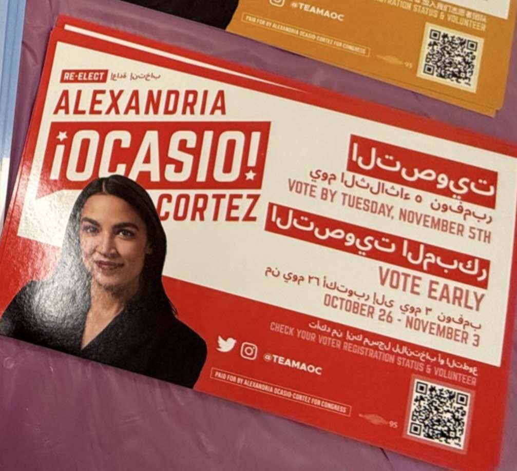 AOC fucked up the arabic text on her flyer: It is left to right and not connected. Ideally, it would be the opposite of that.