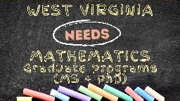Help Save the Only PhD Mathematics Program in West Virginia - Support our Petition to Protect WVU's Mathematical Legacy!