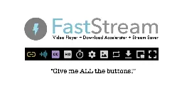 GitHub - Andrews54757/FastStream: Stream videos without buffering in the browser. An extension that replaces bad video players on the internet with a better, accessible video player designed for your convenience.