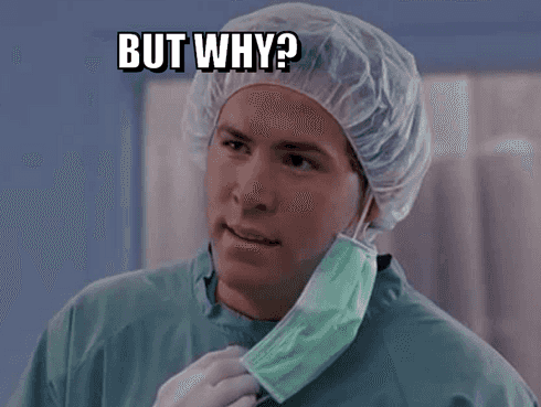 "but why" meme, with the the text "but why" over an image of Ryan Reynolds in medical scrubs in the film Harold & Kumar Go To White Castle