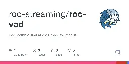 GitHub - roc-streaming/roc-vad: Roc Toolkit Virtual Audio Device for macOS.