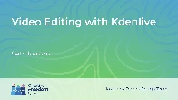 Video Editing with Kdenlive — Creative Freedom Summit