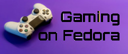 Gaming on Fedora: 2024 - Fedora Magazine