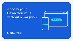 Access Your Bitwarden Vault Without a Password | Bitwarden Blog