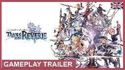 The Legend of Heroes: Trails into Reverie - Gameplay Trailer (Switch, PS4, PS5, PC) (EU - English)