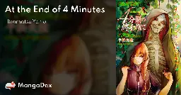 At the End of 4 Minutes - MangaDex