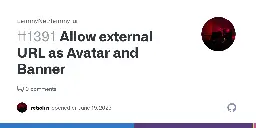 Allow external URL as Avatar and Banner · Issue #1391 · LemmyNet/lemmy-ui