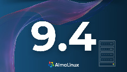 General Availability of AlmaLinux 9.4 Stable!