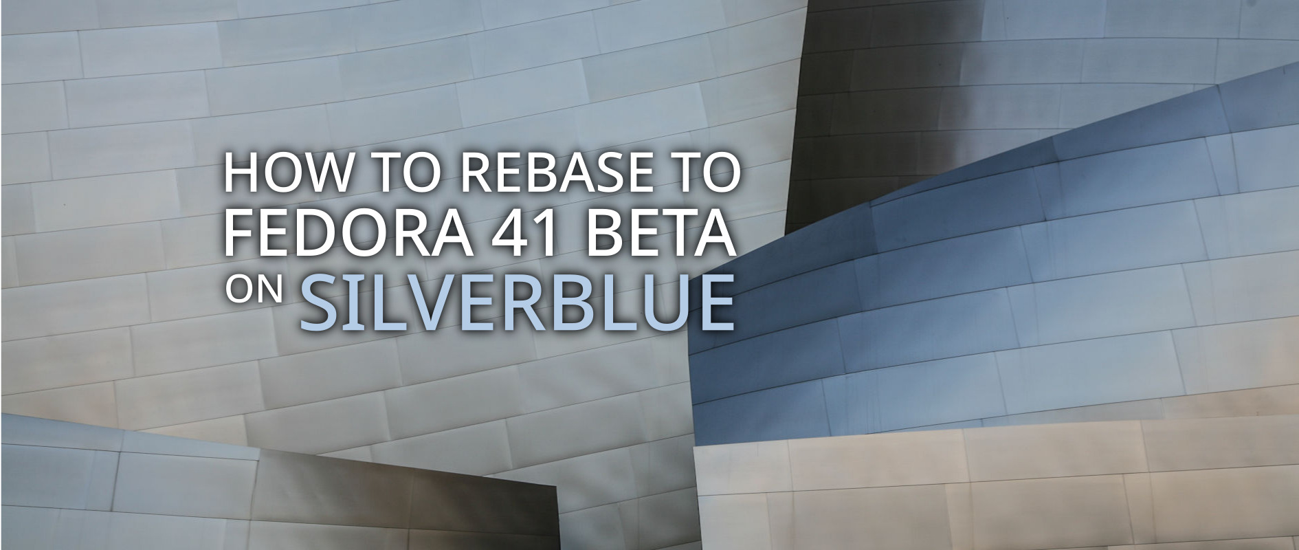 How to rebase to Fedora Silverblue 41 Beta - Fedora Magazine