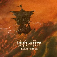 Burning Down, by High On Fire [2024]