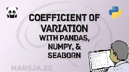 Coefficient of Variation in Python with Pandas &amp; NumPy