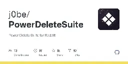 GitHub - j0be/PowerDeleteSuite: Power Delete Suite for Reddit