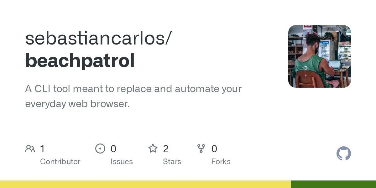 GitHub - sebastiancarlos/beachpatrol: A CLI tool meant to replace and automate your everyday web browser.