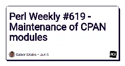 Perl Weekly #619 - Maintenance of CPAN modules