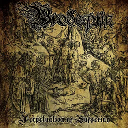 Perpetuation of Suffering, by Brodequin