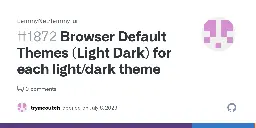 Browser Default Themes (Light Dark) for each light/dark theme · Issue #1872 · LemmyNet/lemmy-ui