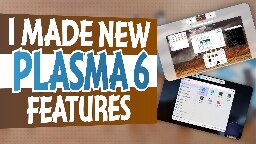 I Made 4 New Plasma 6 Features: Overview, New Floating Panels, New Panel Settings, 2D Gestures!