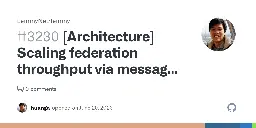 [Architecture] Scaling federation throughput via message queues and workers · Issue #3230 · LemmyNet/lemmy