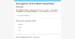 Resurgence of the Storm Playerbase Survey