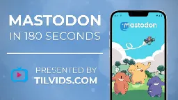 Mastodon in 180 Seconds 🐘