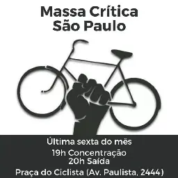 Massa Crítica São Paulo última sexta do mês 19hs Praça do Ciclista - Brasil