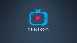 What is TILvids? (2020)