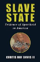 Slave State : Evidence of Apartheid in... book