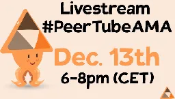 #PeerTubeAMA - ask us anything about PeerTube &amp; Framasoft! 2023/12/13