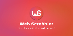 Web Scrobbler — Scrobble music all around the web!