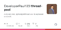 GitHub - DeveloperPaul123/thread-pool: A modern, fast, lightweight thread pool library based on C++20