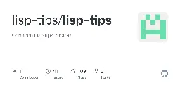 GitHub - lisp-tips/lisp-tips: Common Lisp tips. Share !