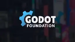 Godot Foundation Update 2023