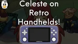 Celeste on RG351P and Other Retro Handhelds