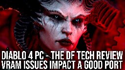 Diablo 4 PC - DF Tech Review - A Great Game but VRAM/Textures Are Problematic