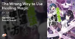 The Wrong Way to Use Healing Magic - Ch. 62 - MangaDex