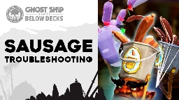 Deep Rock Galactic - Below Decks at Ghost Ship: Sausage Troubleshooting - Steam News