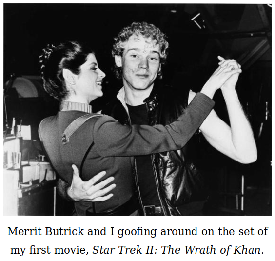 photograph with caption "Merrit Butrick and I goofing around on the set of my first movie, Star Trek II: The Wrath of Khan."